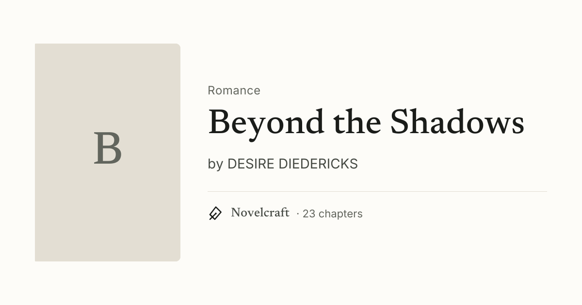 Beyond the Shadows by DESIRE DIEDERICKS | Novelcraft | Novelcraft
